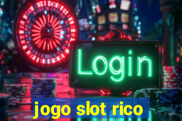 jogo slot rico