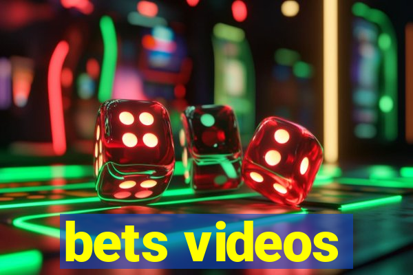 bets videos