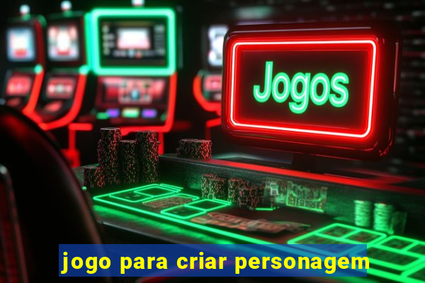 jogo para criar personagem