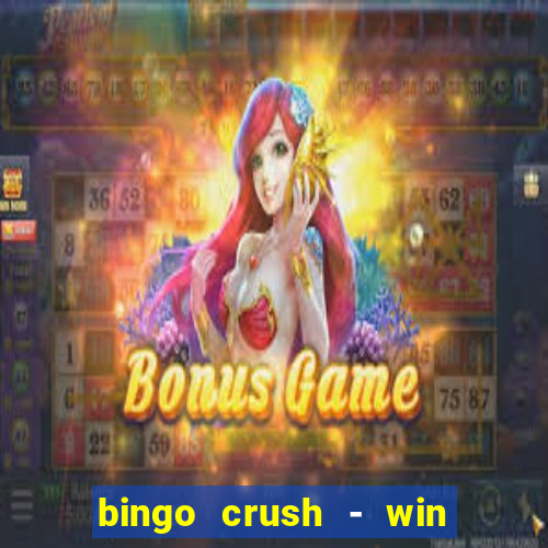 bingo crush - win real money 17+