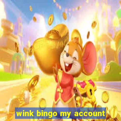 wink bingo my account