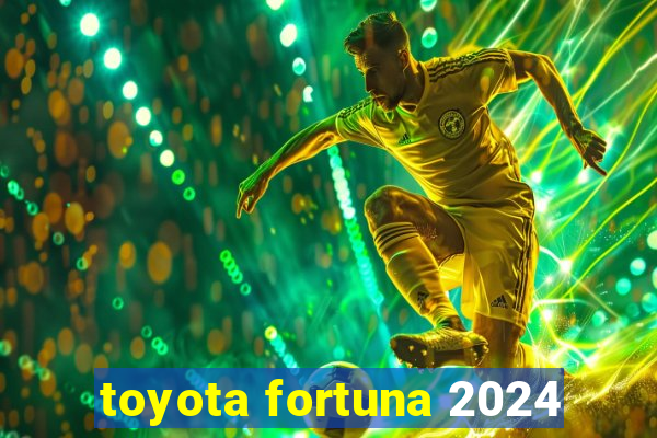 toyota fortuna 2024