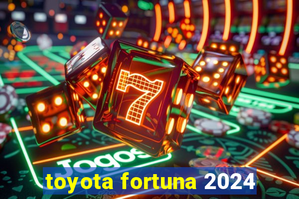 toyota fortuna 2024