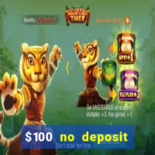 $100 no deposit bonus casino