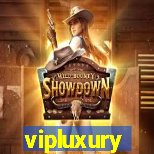 vipluxury