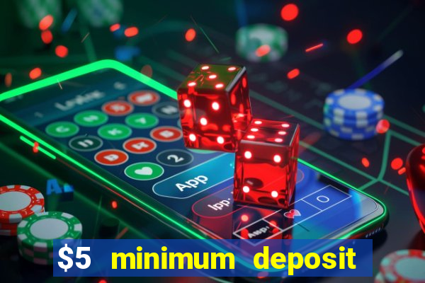 $5 minimum deposit casinos australia