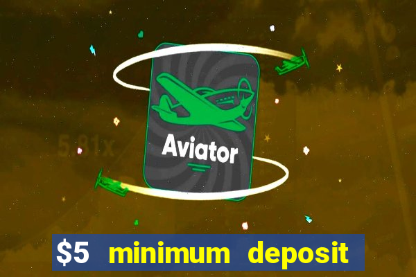 $5 minimum deposit casinos australia