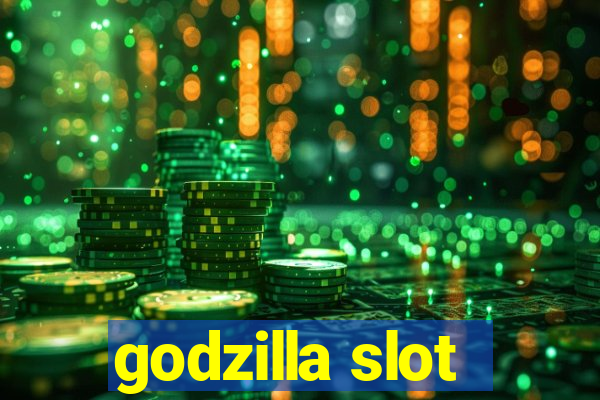 godzilla slot