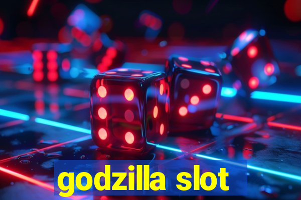 godzilla slot