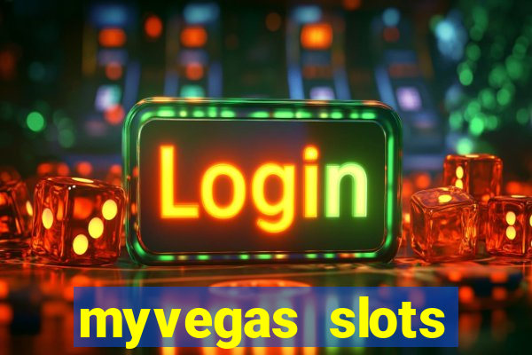 myvegas slots casino slots