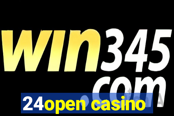 24open casino