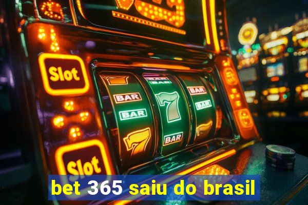 bet 365 saiu do brasil