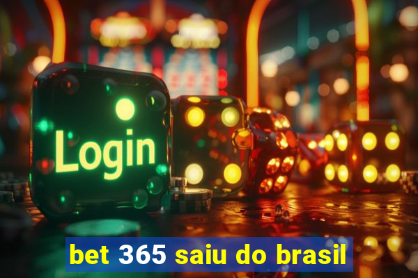 bet 365 saiu do brasil