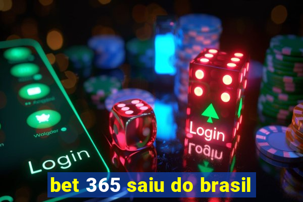 bet 365 saiu do brasil