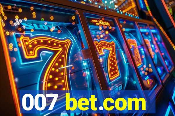 007 bet.com