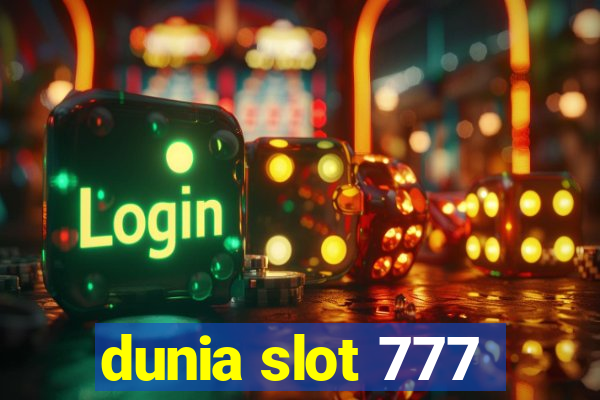 dunia slot 777