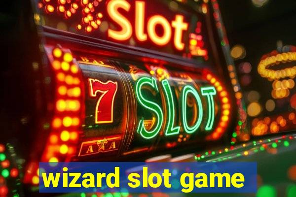 wizard slot game