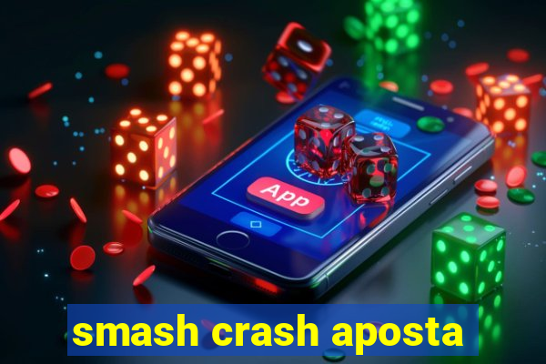 smash crash aposta