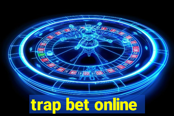 trap bet online