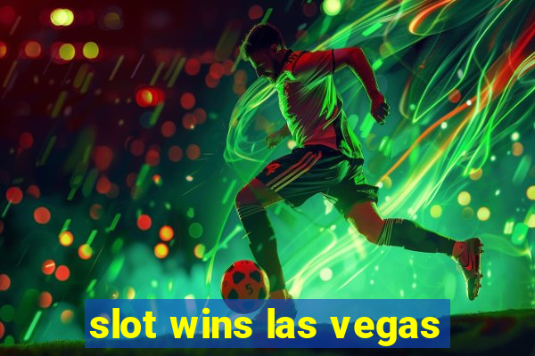 slot wins las vegas