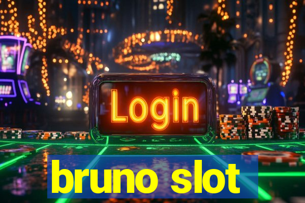 bruno slot