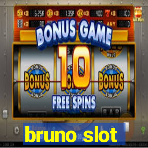 bruno slot