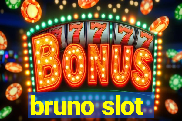 bruno slot