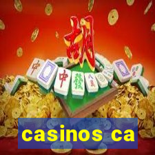 casinos ca