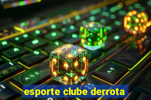 esporte clube derrota