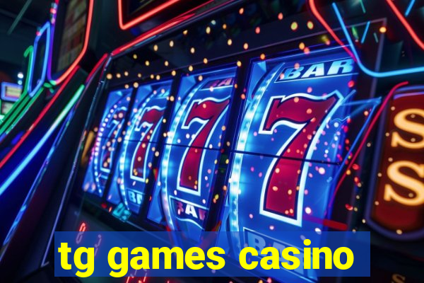 tg games casino