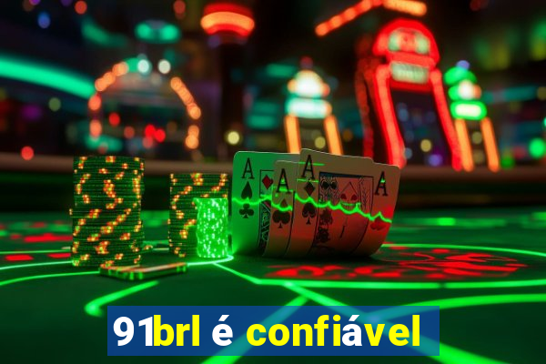 91brl é confiável