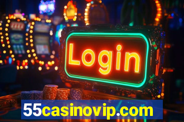 55casinovip.com