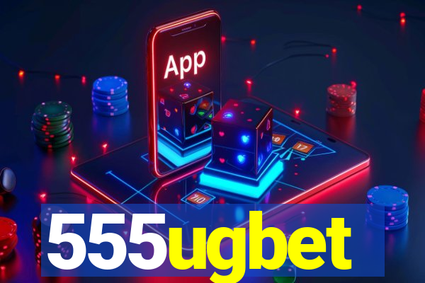 555ugbet