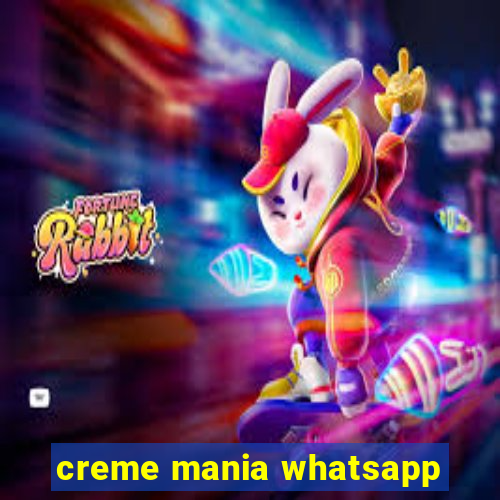 creme mania whatsapp