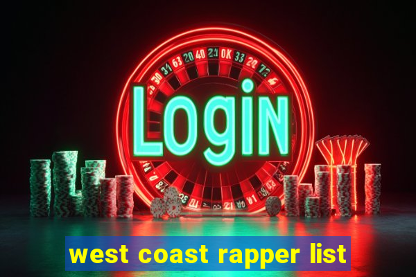 west coast rapper list