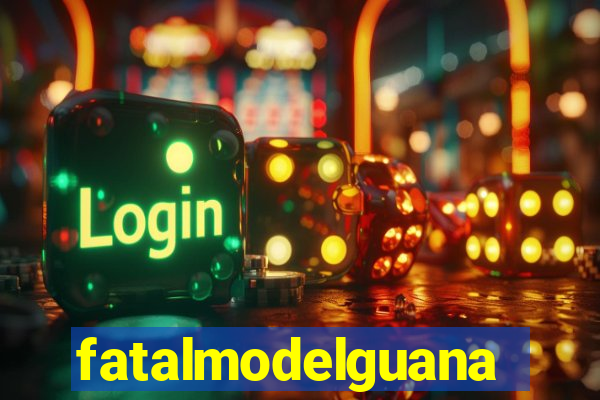 fatalmodelguanambi