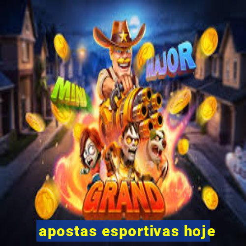 apostas esportivas hoje