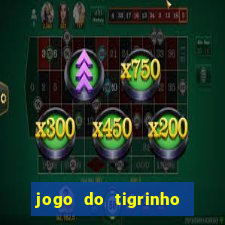 jogo do tigrinho aposta minima