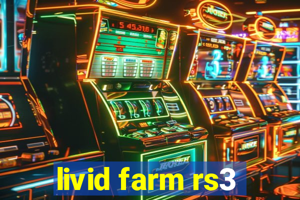 livid farm rs3