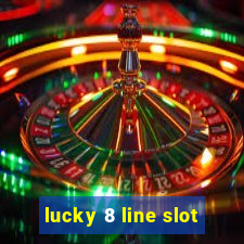 lucky 8 line slot