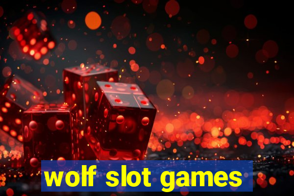 wolf slot games