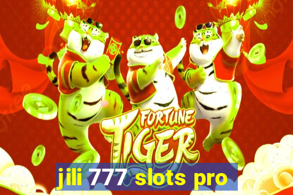 jili 777 slots pro