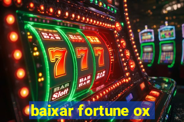 baixar fortune ox