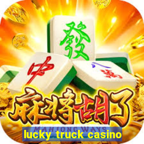 lucky truck casino