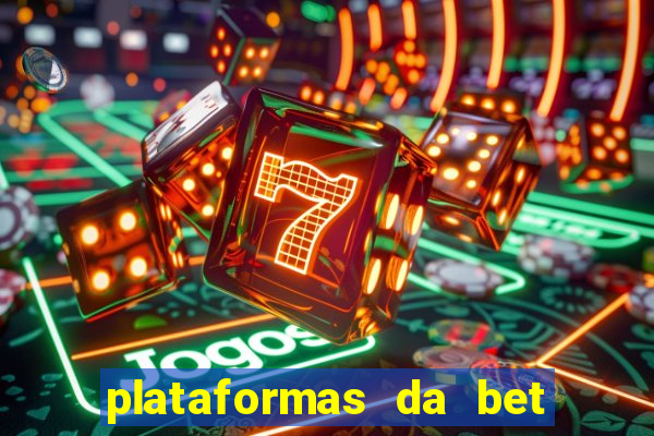 plataformas da bet que da bonus no cadastro