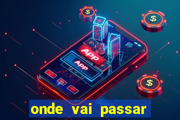 onde vai passar jogo do ceará hoje