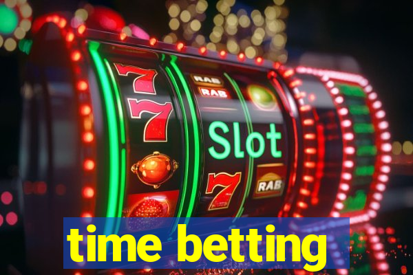 time betting