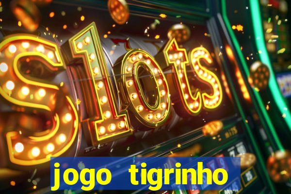 jogo tigrinho ganhar dinheiro