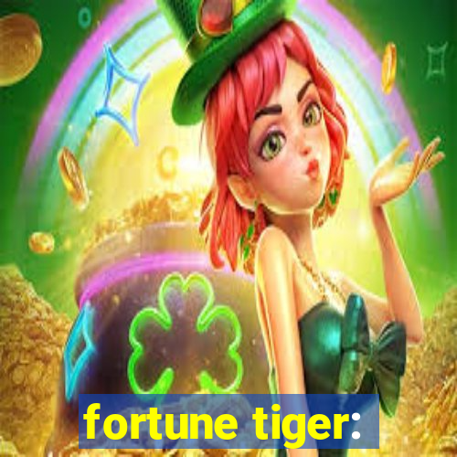 fortune tiger: