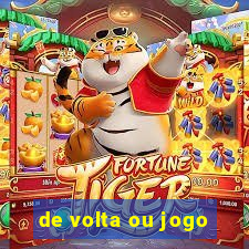 de volta ou jogo